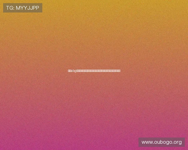 欧博abg手机版登录遇到问题怎么办全面指南帮助用户排查登录异常情况 欧博abg手机版登录遇到问题怎么办全面指南帮助用户排查登录异常情况